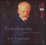 Oh! Chante encore!: Piano Music by Tschaikowsky