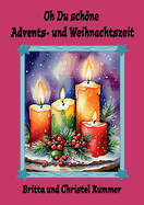 Oh Du schne Advents- und Weihnachtszeit