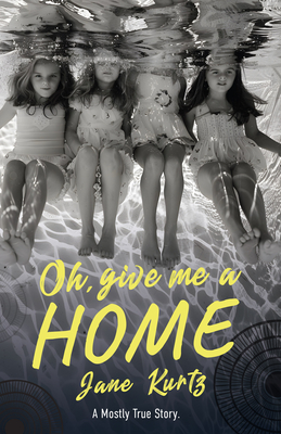 Oh Give Me a Home - Kurtz, Jane