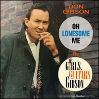 Oh Lonesome Me/Girls, Guitars, and Gibson [Bonus Tracks] - Don Gibson