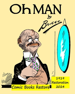 Oh Man !: 1919, restoration 2024 - Briggs, and Restore, Comic Books