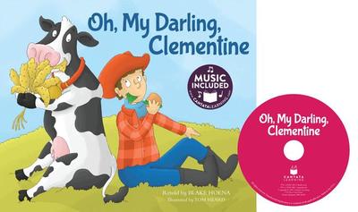 Oh, My Darling, Clementine - Hoena, Blake, and Steven C Music (Producer)