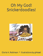 Oh My God! Snickerdoodles!