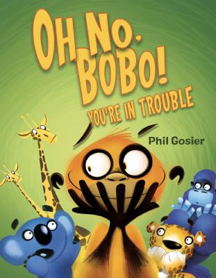 Oh No, Bobo!: You're in Trouble - Gosier, Phil