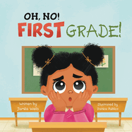 Oh, No! First Grade!