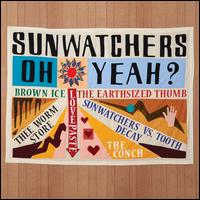 Oh Yeah? - Sunwatchers