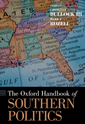 Ohb Southern Politics Ohbk C - Bullock III, Charles S (Editor), and Rozell, Mark J (Editor)