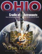 Ohio Cradle of Astronauts: How 26 Buckeyes Blazed the Trail for Life Off Earth