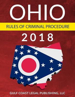 Ohio Rules of Criminal Procedure - Legal Publishing, LLC Gulf Coast