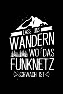 Ohne Funknetz: Notizbuch / Notizheft Fr Wandern Berg-Wandern Bergsteigen Klettern Outdoor Trekking Camping A5 (6x9in) Liniert Mit Linien
