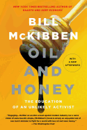 Oil and Honey: The Education of an Unlikely Activist