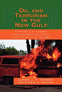 Oil and Terrorism in the New Gulf: Framing U.S. Energy and Security Policies for the Gulf of Guinea