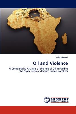 Oil and Violence - Abowei, Fidel