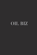 Oil Biz: 6x9 120 Page Blank Line Journal Notebook, Keep Notes on Essential Oil Business/ Favorite Recipes/ Journaling
