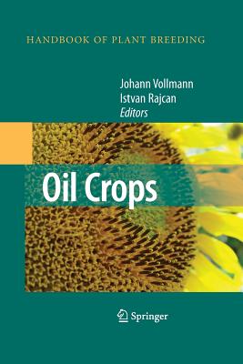 Oil Crops - Vollmann, Johann (Editor), and Rajcan, Istvan, Prof. (Editor)