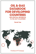 Oil & Gas Databook for Developing Countries: With the Special Reference to the Acp Countries