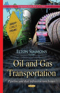 Oil & Gas Transportation: Pipeline & Rail Infrastructure Issues