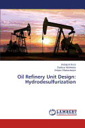 Oil Refinery Unit Design: Hydrodesulfurization