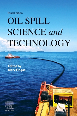 Oil Spill Science and Technology - Fingas, Merv (Editor)
