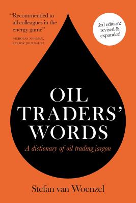 Oil traders' words - Woenzel, Stefan Van