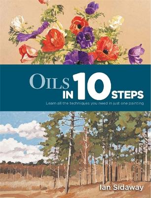 Oils in 10 Steps - Sidaway, Ian