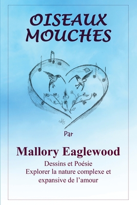 Oiseaux-mouches - Eaglewood, Mallory