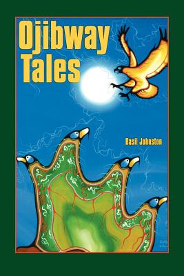 Ojibway Tales - Johnston, Basil