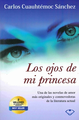 Ojos de Mi Princesa - Sanchez, Carlos Cuauhtemoc