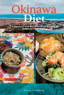 Okinawa Diet: A Beginner's 3-Week Step-by-Step Guide With Curated Recipes and a 7-Day Meal Plan