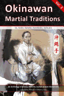 Okinawan Martial Traditions, Vol. 3: Te, Tode, Karate, Karatedo, Kobudo