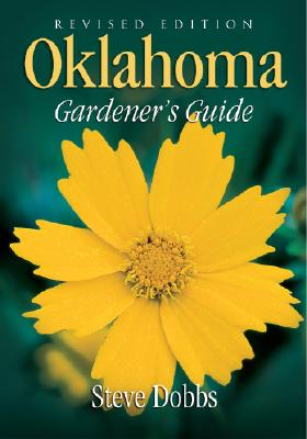 Oklahoma Gardener's Guide - Dobbs, Steve, Dr.