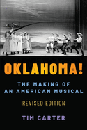 Oklahoma!: The Making of an American Musical, Revised and Expanded Edition