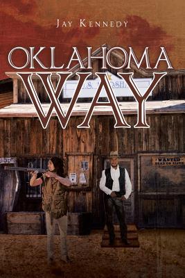 Oklahoma Way - Kennedy, Jay