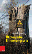 Okologische Erinnerungsorte - Uekotter, Frank (Editor)