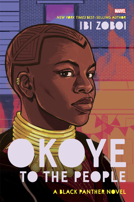 Okoye to the People: A Black Panther Novel - Zoboi, Ibi