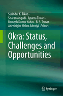 Okra: Status, Challenges and Opportunities