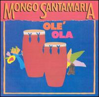 Ol Ola - Mongo Santamaria