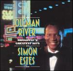 Ol' Man River: Broadway's Greatest Hits - Simon Estes