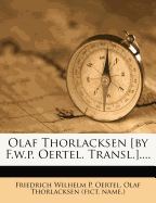 Olaf Thorlacksen [By F.W.P. Oertel. Transl.]