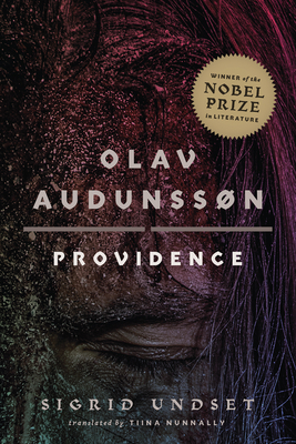 Olav Audunssn: II. Providence - Undset, Sigrid, and Nunnally, Tiina (Translated by)