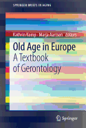 Old Age in Europe: A Textbook of Gerontology