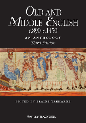 Old and Middle English c.890-c.1450: An Anthology - Treharne, Elaine (Editor)