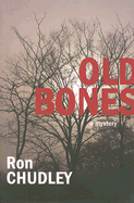 Old Bones: A Mystery