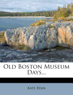 Old Boston Museum Days