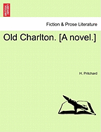 Old Charlton. [A Novel.]