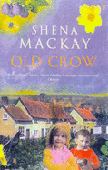 Old Crow - Mackay, Shena