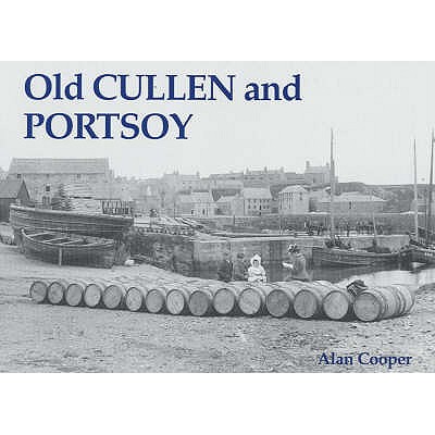 Old Cullen and Portsoy - Cooper, Alan