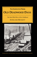 Old Deadwood Days: The Real Wild West of My Childhood
