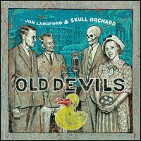 Old Devils - Jon Langford & Skull Orchard