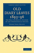 Old Diary Leaves 1893-6: The Only Authentic History of the Theosophical Society
